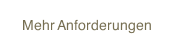 Mehr Anforderungen